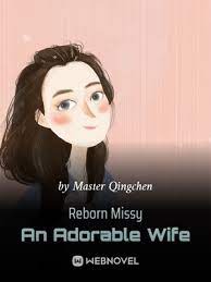 Reborn Missy An Adorable Wife