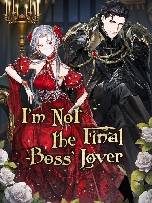 I'm Not the Final Boss' Lover